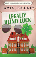Legally Blind Luck - Hardcover