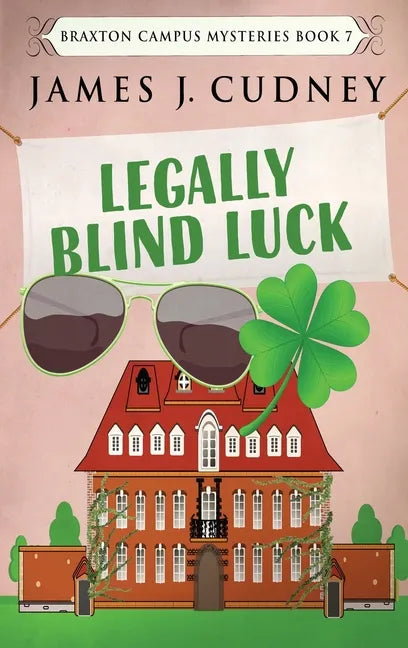 Legally Blind Luck - Hardcover