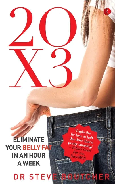 20 X 3: Eliminate Your Belly Fat In An Hour A Week - Paperback