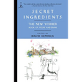 Secret Ingredients: The New Yorker Book of Food and Drink - Paperback