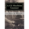 A GI Machine Gunner: From the Seminary to Korea's Front Line - Paperback