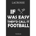 Lacrosse If Was Theyｴd Calle It Football Notebook: Great Gift Idea for Lacrosse Player and Coaches(6x9 - 100 Pages Dot Gride) - Paperback