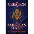 The Creation of the American States - Paperback