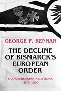 The Decline of Bismarck's European Order: Franco-Russian Relations 1875-1890 - Paperback