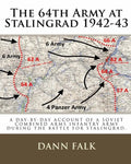 The 64th Army at Stalingrad 1942-43: A Day-By-Day Account of a Soviet Combined Arms Infantry Army During the Battle for Stalingrad - Paperback