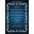 God's Covenants: The Mystery and Marrow of the Bible Volume 3 - Hardcover
