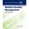 Medical Quality Management: Theory and Practice: Theory and Practice - Paperback