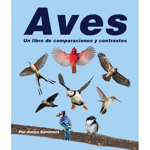 Aves: Un Libro de Comparaciones Y Contrastes - Paperback