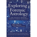 Exploring Forensic Astrology: The Secrets behind Famous Family Murders - Paperback