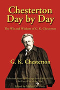 Chesterton Day by Day: The Wit and Wisdom of G. K. Chesterton - Paperback