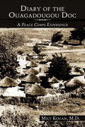 Diary of the Ouagadougou Doc: A Peace Corps Experience - Paperback
