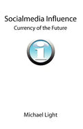 Socialmedia Influence - Currency of the Future - Paperback
