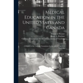 Medical Education in the United States and Canada: a Report to the Carnegie Foundation for the Advancement of Teaching - Paperback