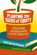 Planting the Seeds of Equity: Ethnic Studies and Social Justice in the K-2 Classroom - Paperback