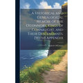 A Historical and Genealogical Memoir of the O'connors, Kings of Connaught, and Their Descendants. [With] Appendix - Hardcover