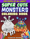 Super Cute Monsters Coloring Book: For People Of All Ages!!! - Paperback