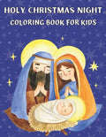 Holy Christmas Night Coloring book for kids: Religious Christmas Coloring Book for Kids - Paperback