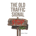 The Old Traffic Signal - Paperback