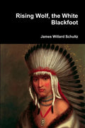 Rising Wolf, the White Blackfoot - Paperback