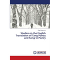 Studies on the English Translation of Tang Poetry and Song Ci Poetry - Paperback