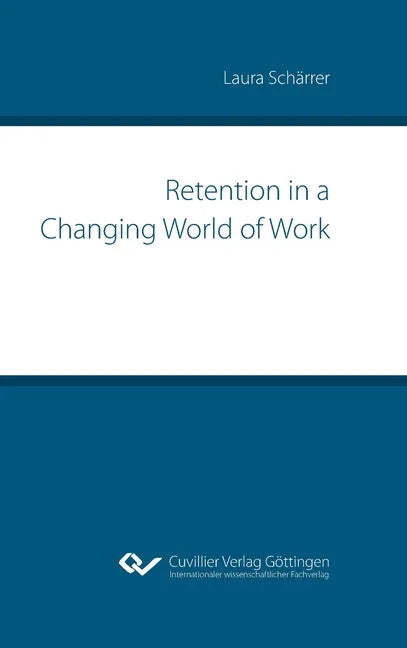 Retention in a Changing World of Work - Hardcover