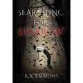 Searching for Sparrow - Hardcover