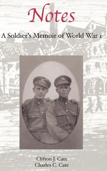 Notes: A Soldier's Memoir of World War I - Hardcover