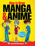 How to Draw Manga & Anime: Step-By-Step Drawings! - Paperback
