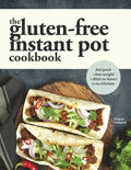 The Gluten-Free Instant Pot Cookbook: Easy and Fast Gluten-Free Recipes for Your Electric Pressure Cooker - Paperback