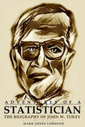 Adventures of a Statistician: The Biography of John W. Tukey - Paperback
