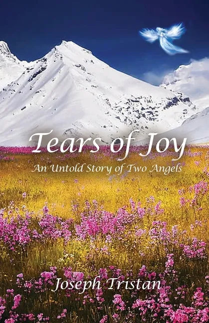 Tears of Joy: An Untold Story of Two Angels - Paperback