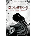 Redemptions: A Life Forever Changed - Paperback