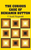 The Curious Case of Benjamin Button - Hardcover