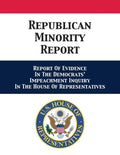 Republican Minority Report: Report Of Evidence In The Democrats' Impeachment Inquiry In The House Of Representatives - Paperback