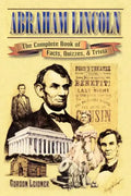 Abraham Lincoln: The Complete Book of Facts, Quizzes, and Trivia - Paperback