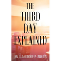 The Third Day Explained - Paperback