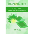 30 Days of Gratitude: A Daily Guide for Adult Children of Alcoholics - Paperback