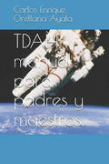 TDAH, manual para padres y maestros. - Paperback