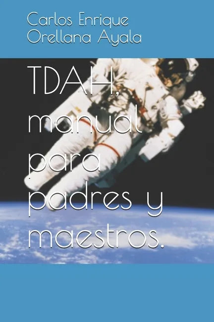 TDAH, manual para padres y maestros. - Paperback