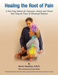 Healing the Root of Pain: Bio-Electric Principles, Evaluation and Treatment - Paperback