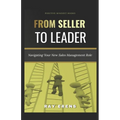 From Seller to Leader: Navigating Your New Sales Management Role - Paperback