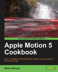 Apple Motion 5 Cookbook - Paperback