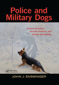 Police and Military Dogs: Criminal Detection, Forensic Evidence, and Judicial Admissibility - Paperback