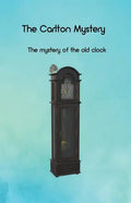 The Carlton Mystery: The mystery of the old clock - Paperback