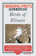 Birds of Illinois (The Birding Pro's Field Guides) - Paperback