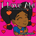 I Love Me: Building Self-Esteem In Children - Paperback