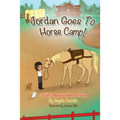 Jordan Goes to Horse Camp! - Paperback