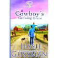A Cowboy's Growing Grace - Paperback