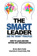 The Smart Leader and the Skinny Principles: How to Lead and Win within Any Organization - Paperback