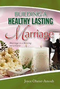 Building a Healthy Lasting Marriage - Hardcover